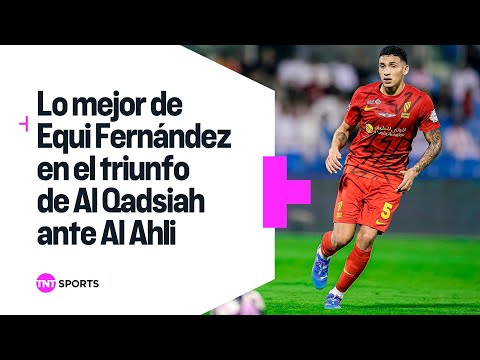 Lo mejor de Equi FernÃ¡ndez en el triunfo de Al Qadsiah ante Al Ahli