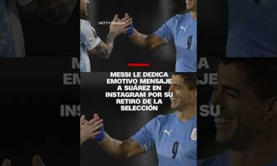 Messi le dedica un emotivo mensaje a Suárez por su retiro de la selección de Uruguay