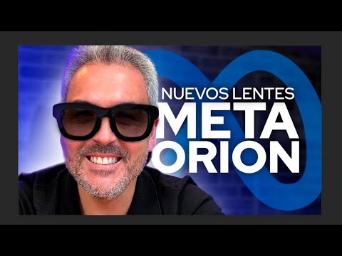 Meta sorprende con sus nuevos Lentes ORION – Galaxy S24 FE en el mercado- Noticias Tech