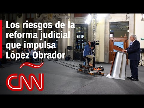 Posibilidades y riesgos de la reforma judicial de López Obrador