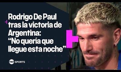 Rodrigo De Paul hablÃ³ tras la goleada de Argentina ante Chile: “No querÃ­a que llegue esta noche”