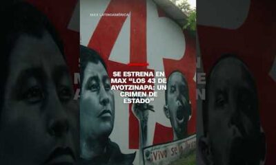 Se estrena en Max “Los 43 de Ayotzinapa: un crimen de Estado”