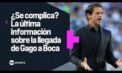 Â¿SE COMPLICA? ð§ La Ãºltima informaciÃ³n sobre la llegada de GAGO como nuevo DT de BOCA