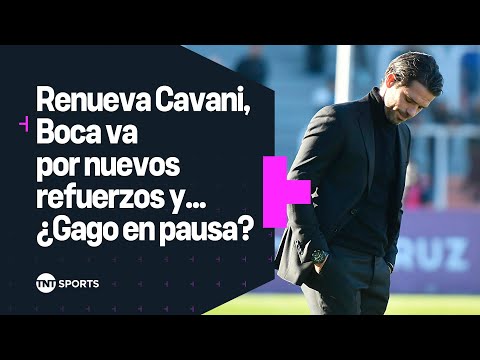 ð¨ CAVANI renueva en BOCA, se buscan nuevos refuerzos y Â¿GAGO en pausa ð§