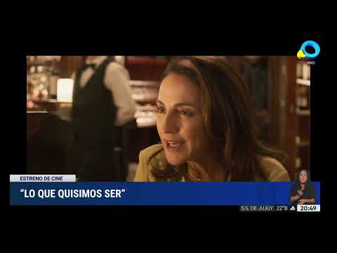 Estrenos de cine: “Lo que quisimos ser” Estrenos de cine: “Lo que quisimos ser”