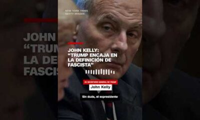 John Kelly: “Trump encaja en la definición de fascista”