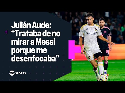 JuliÃ¡n Aude en #TNTFÃºtbol: “Trataba de NO mirar a Messi porque ME DESENFOCABA” ð