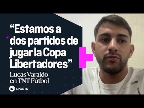 Lucas #Varaldo: “Estamos a dos partidos de jugar la Copa #Libertadores”