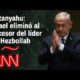 Netanyahu: Israel “eliminó” a sucesor del líder de Hezbollah: Resumen del conflicto en Medio Oriente