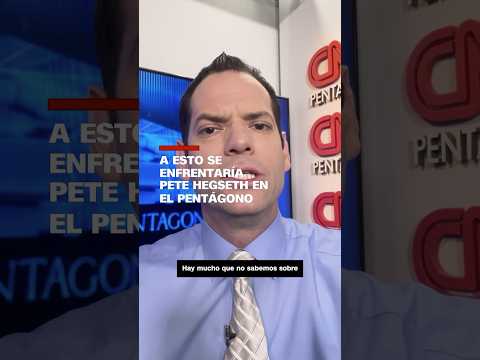 A esto se enfrentaría Pete Hegseth en el Pentágono