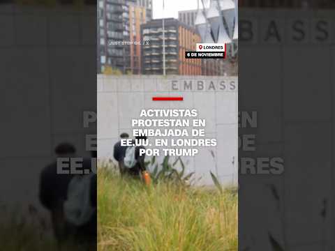 Activistas protestan en Embajada de EE.UU. en Londres por Trump
