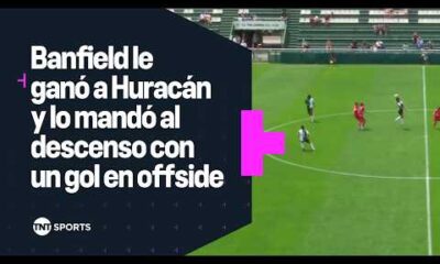 Â¡INSÃLITO! ð® Banfield le ganÃ³ a HuracÃ¡n y lo mandÃ³ al DESCENSO con UN GOL EN OFFSIDE