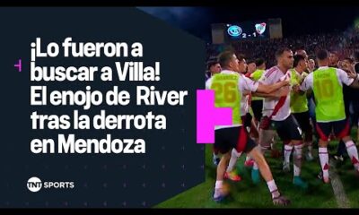 Â¡LO FUERON A BUSCAR A VILLA! ð® El enojo de los jugadores de River tras la derrota en Mendoza