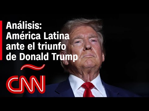 Análisis: ¿Qué puede esperar América Latina de un segundo mandato presidencial de Donald Trump? Análisis: ¿Qué puede esperar América Latina de un segundo mandato presidencial de Donald Trump?