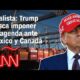 Analista: Trump busca imponer su agenda ante México y Canadá con las amenazas comerciales