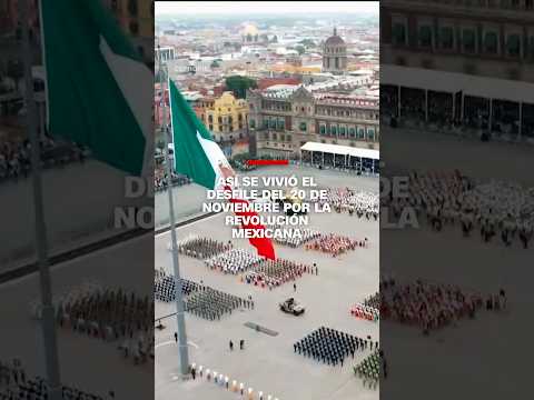 Así se vivió el desfile del 20 de noviembre por la revolución mexicana
