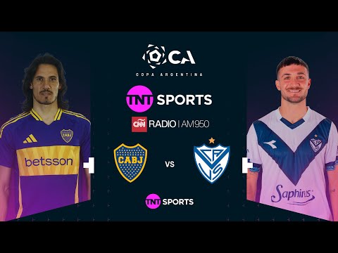 Boca vs. VÃ©lez EN VIVO – Semifinal Copa Argentina – TNT Sports en CNN radio