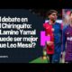 El debate en EL CHIRINGUITO: Â¿Lamine Yamal puede ser mejor que Messi?