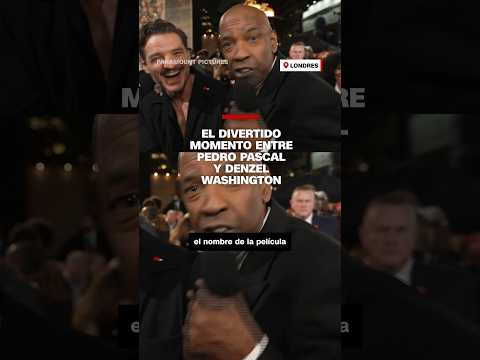 El divertido momento entre Pedro Pascal y Denzel Washington El divertido momento entre Pedro Pascal y Denzel Washington