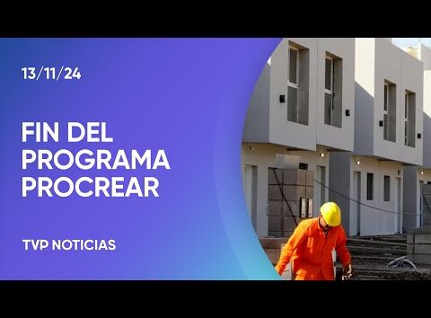 El Gobierno disolvió el programa Procrear