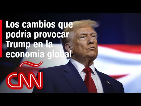 El regreso de Trump y su efecto en la economía mundial, según experto