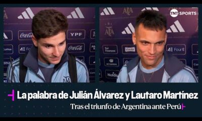 La palabra de JuliÃ¡n Ãlvarez y Lautaro MartÃ­nez tras el triunfo de Argentina ante PerÃº