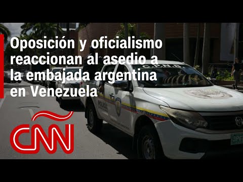 Las reacciones tras el hostigamiento del Gobierno a asilados en la embajada argentina en Venezuela