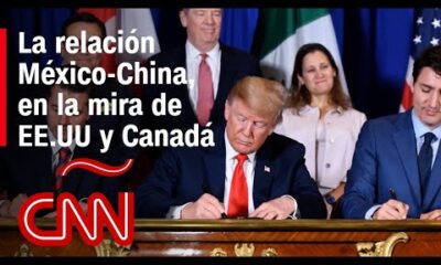 ¿Por qué les inquieta a EE.UU. y Canadá la relación México-China