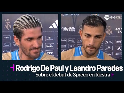 Rodrigo De Paul y Leandro Paredes hablaron sobre el debut de Spreen en Riestra