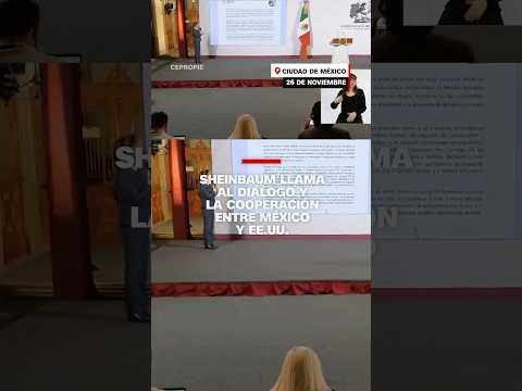 Sheinbaum llama al diálogo y la cooperación entre México y EE.UU. Sheinbaum llama al diálogo y la cooperación entre México y EE.UU.