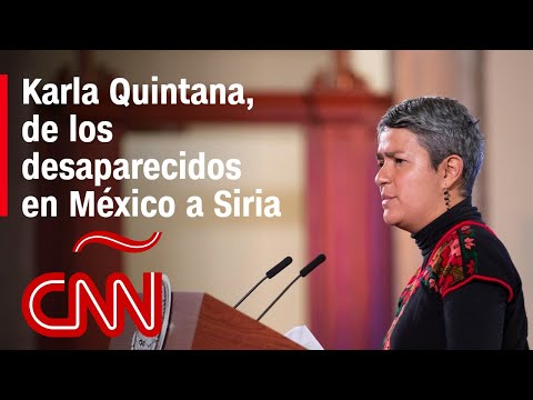 Karla Quintana, a cargo de la búsqueda de desaparecidos en Siria Karla Quintana, a cargo de la búsqueda de desaparecidos en Siria