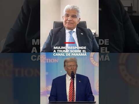 Mulino responde a Trump sobre la capacidad de #Panamá para manejar el canal