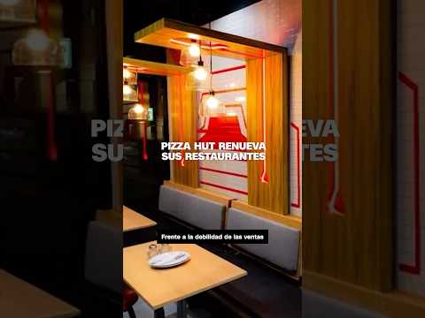 Pizza Hut renueva sus restaurantes Pizza Hut renueva sus restaurantes