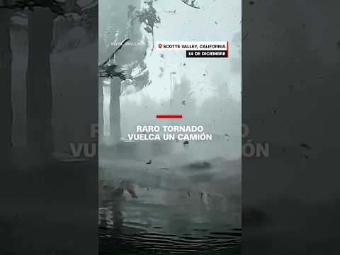 Raro tornado vuelca un camión en California Raro tornado vuelca un camión en California