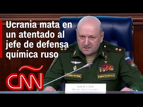 Resumen de la guerra Ucrania – Rusia: Ucrania mata en un atentado al jefe de defensa química ruso