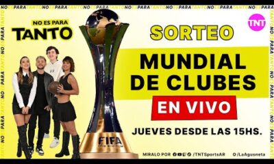 Sorteo Mundial de Clubes 2025 EN VIVO – Rivales de Boca y River – NO ES PARA TANTO