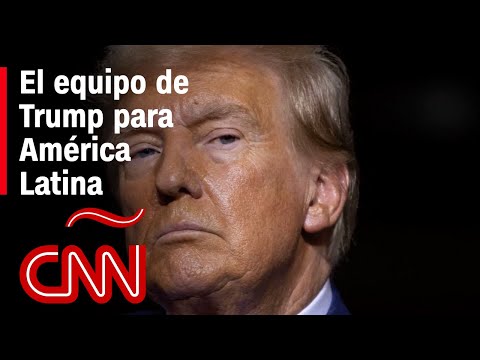 Trump alista al equipo que trabajará con América Latina Trump alista al equipo que trabajará con América Latina