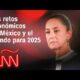 ANÁLISIS | Los retos económicos de México y el mundo para 2025