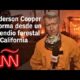 Anderson Cooper informa desde un incendio forestal de California