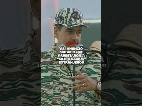 Así anunció Maduro que arrestaron a “mercenarios” extranjeros