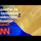 Así llegan los candidatos a las elecciones presidenciales de Ecuador 2025