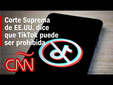 Claves para entender la opinión de la Corte Suprema sobre la prohibición de TikTok en EE.UU. Claves para entender la opinión de la Corte Suprema sobre la prohibición de TikTok en EE.UU.