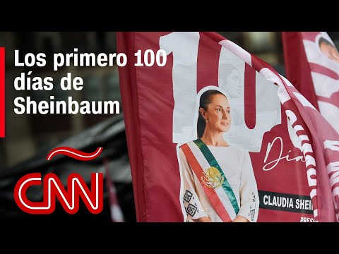 ¿Cómo ha sido la gestión de Sheinbaum los primeros 100 días de su mandato?