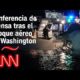 Conferencia de prensa tras el accidente de avión en Washington Conferencia de prensa tras el accidente de avión en Washington