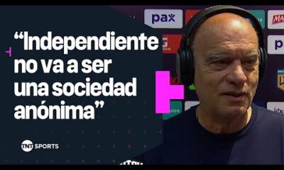 NÃ©stor Grindetti: “#Independiente no va a ser una Sociedad AnÃ³nima”