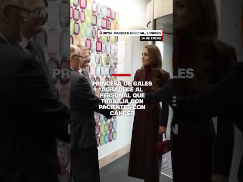 Princesa de Gales agradece al personal que trabaja con pacientes con cáncer