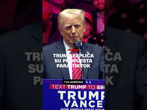 Trump explica su propuesta para TikTok