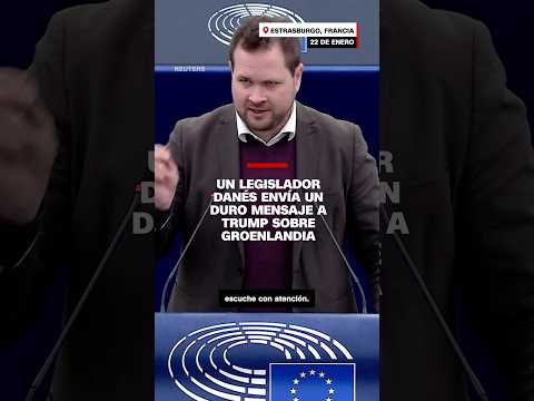 Un legislador danés envía un duro mensaje a Trump sobre Groenlandia Un legislador danés envía un duro mensaje a Trump sobre Groenlandia