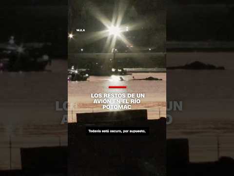 Video muestra los restos de un avión de pasajeros en el río Potomac al amanecer sobre Washington