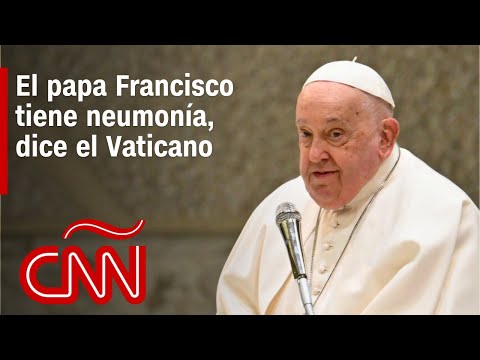 El papa Francisco tiene neumonía y presenta un “cuadro complejo” de salud, dice el Vaticano El papa Francisco tiene neumonía y presenta un “cuadro complejo” de salud, dice el Vaticano